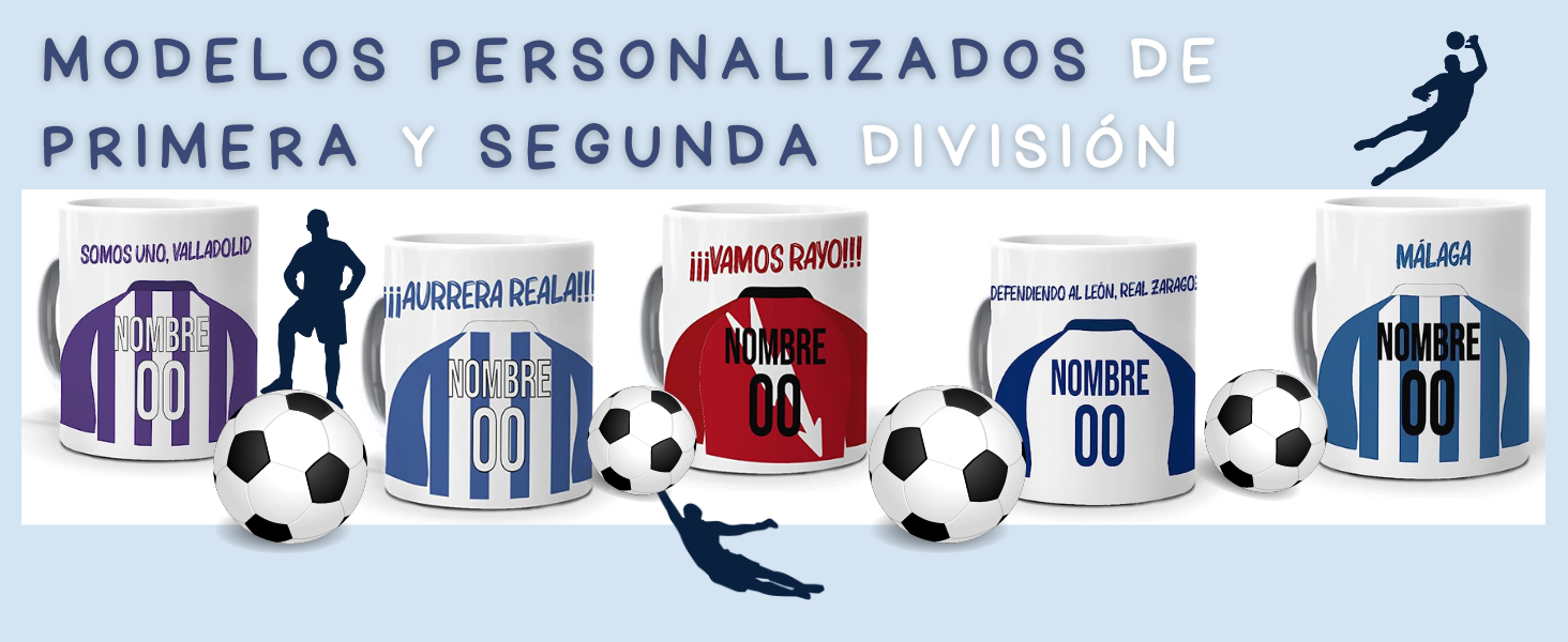 MODELOS PERSONALIZADOS EQUIPOS FÚTBOL CAMISETAS PRIMERA SEGUNDA DIVISIÓN TAZAS