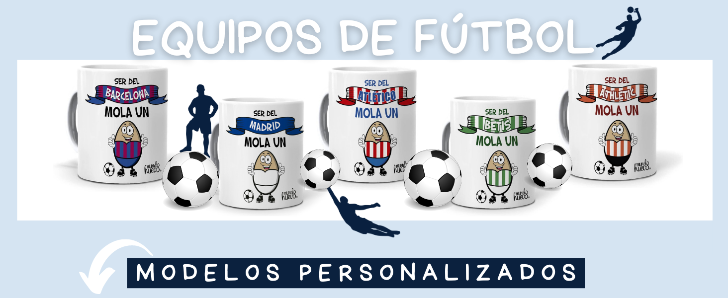 TAZAS PERSONALIZADAS EQUIPOS FÚTBOL AFICIONADOS MUNDOHUEVO